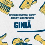 Giniä: The Modern Concept of Identity, Simplicity & Creative Living